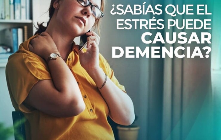 ¿Sabías que el estrés puede causar demencia?